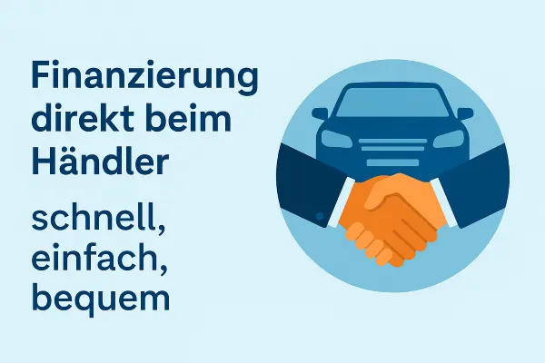 Alles aus einer Hand – Finanzierung beim Händler